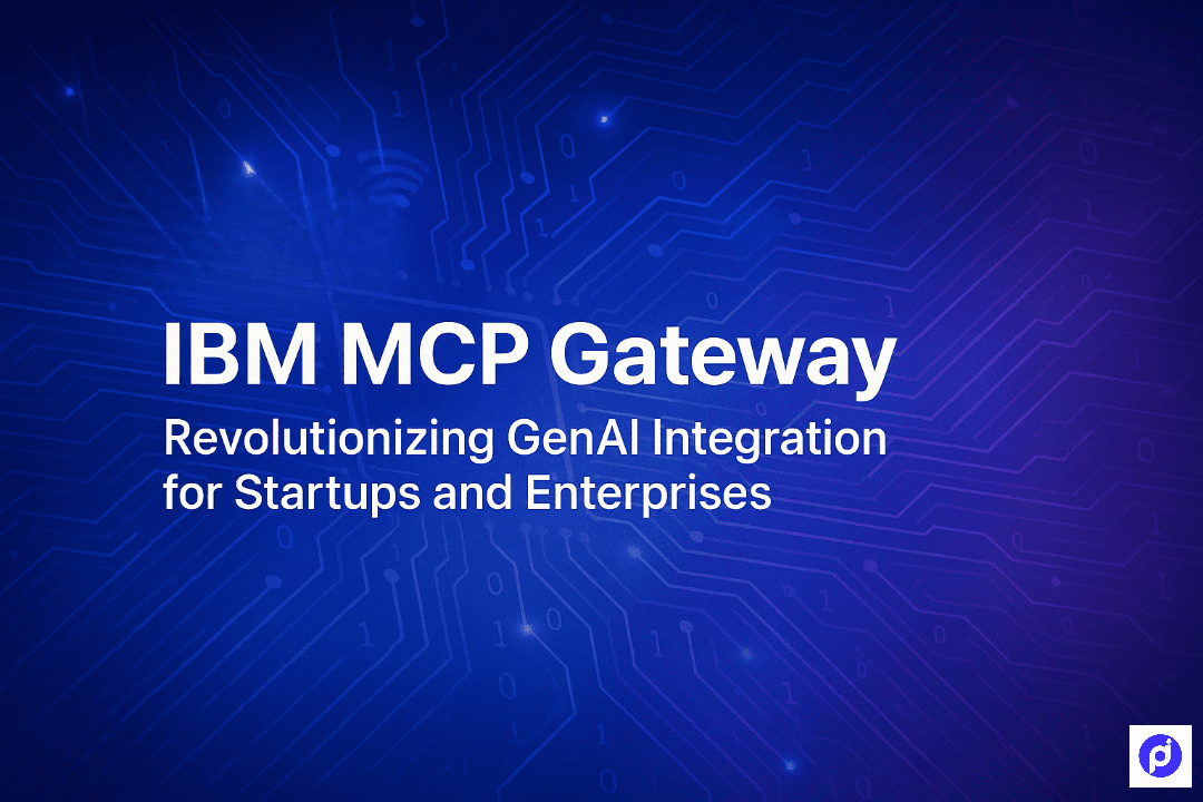 IBM MCP Gateway: Revolutionizing GenAI Integration for Startups and Enterprises
